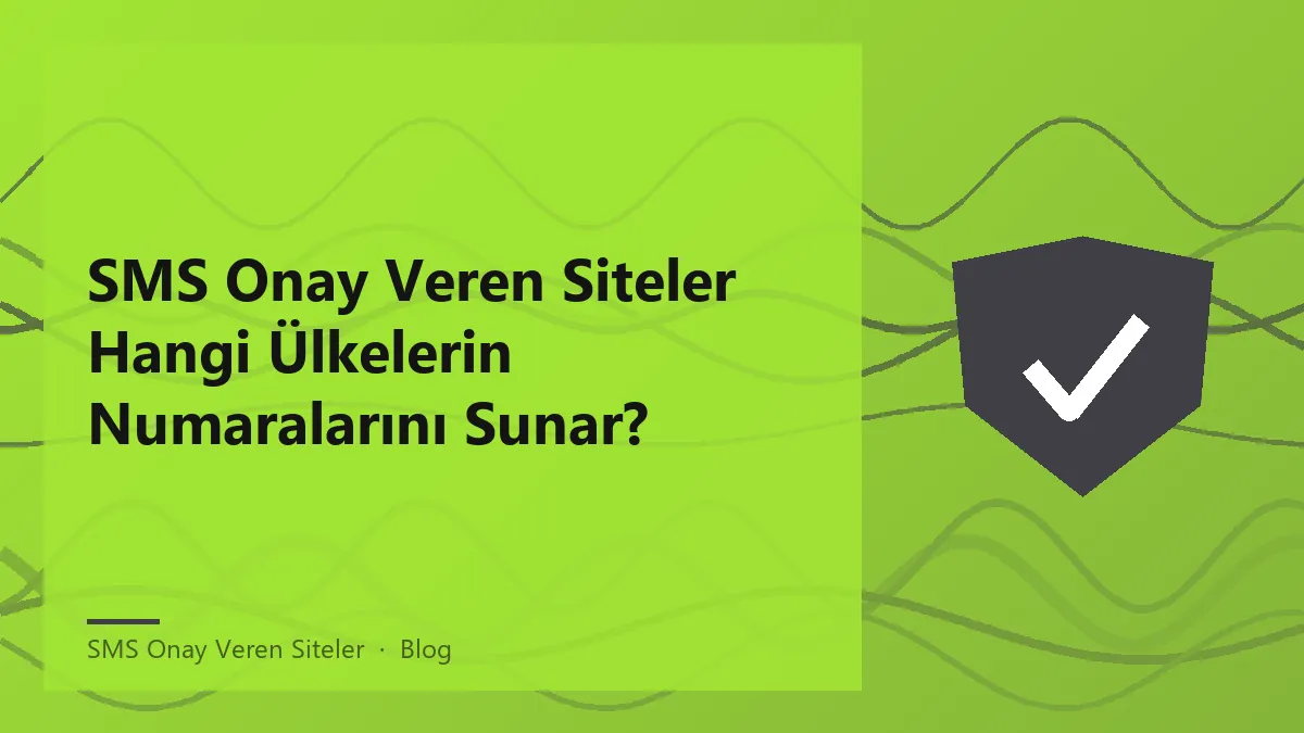 SMS onay veren siteler ile hesap doğrulama işlemleri