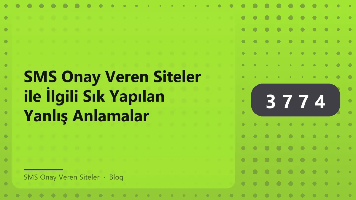 SMS onay veren siteler ile ilgili sıkça sorulanlar ve açıklamalar.
