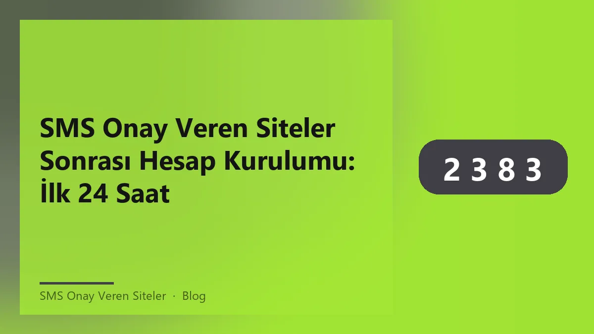 SMS onay veren siteler ile hesap kurulumu adımları